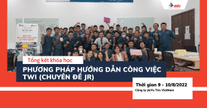 Tổng kết khóa ”PHƯƠNG PHÁP HƯỚNG DẪN CÔNG VIỆC TWI (CHUYÊN ĐỀ JR)" công ty JinYu Tire VietNam