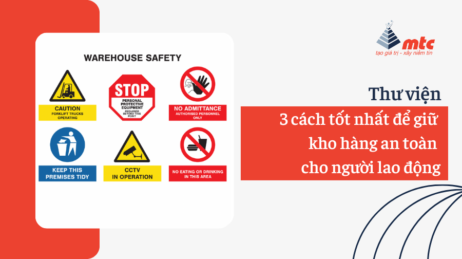 3 cách tốt nhất để giữ kho hàng an toàn cho người lao động