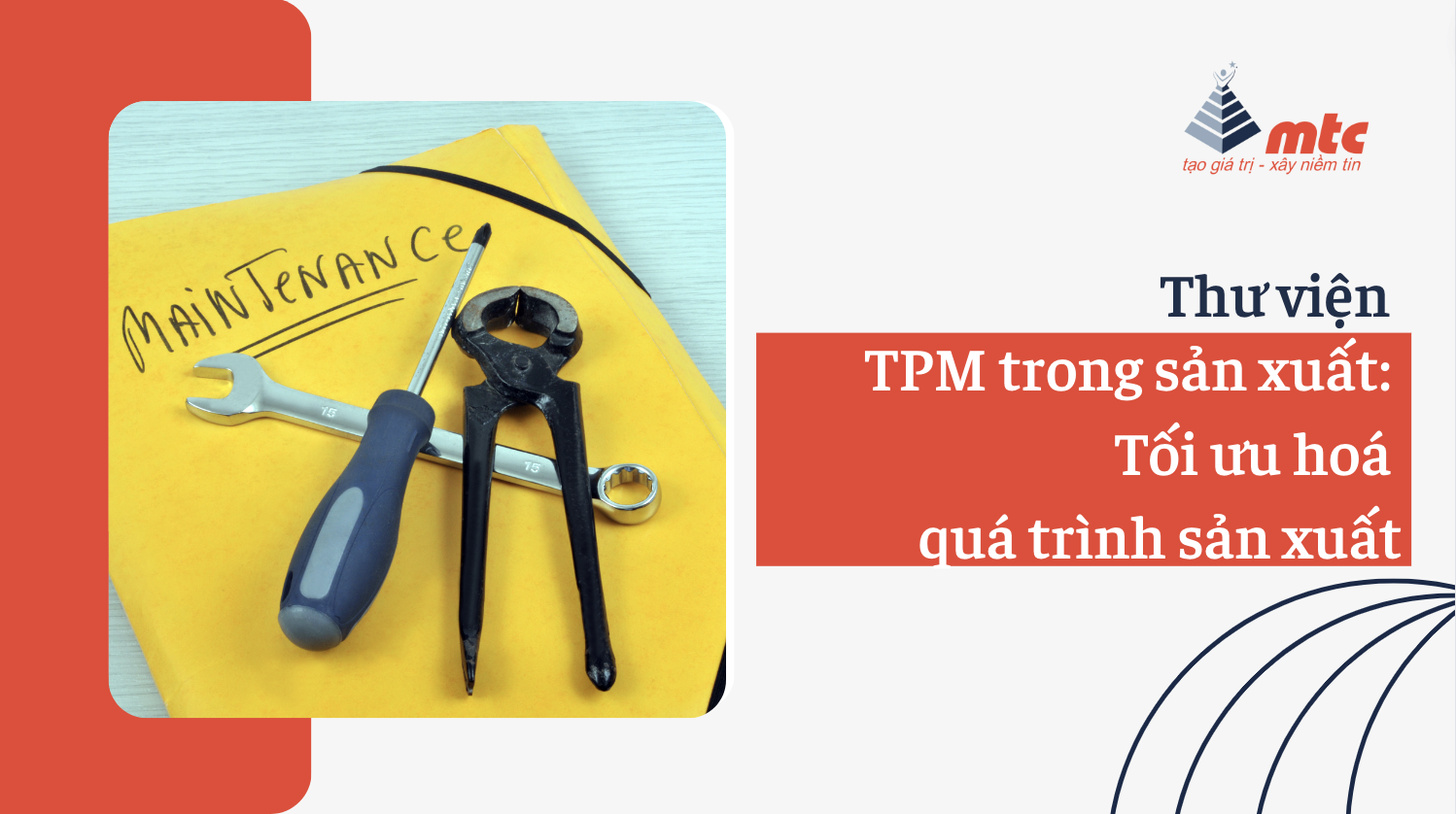 TPM trong sản xuất: Tối ưu hoá quá trình sản xuất